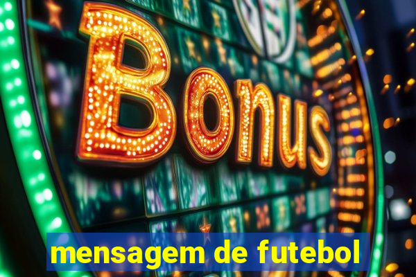 mensagem de futebol